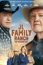 Watch JL Family Ranch: The Wedding Gift Afdah