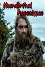 Watch Neanderthal Apocalypse Afdah
