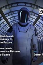 Watch NASA & SpaceX: Journey to the Future Afdah