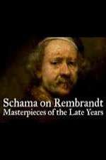 Watch Schama on Rembrandt: Masterpieces of the Late Years Afdah