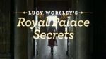 Watch Lucy Worsley\'s Royal Palace Secrets Afdah