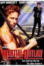 Watch Martial Outlaw Afdah