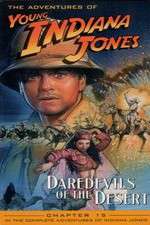 Watch The Adventures of Young Indiana Jones: Daredevils of the Desert Afdah