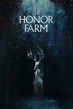 Watch The Honor Farm Afdah