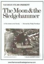 Watch The Moon and the Sledgehammer Afdah