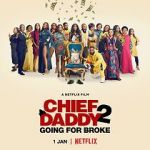 Watch Chief Daddy 2: Going for Broke Afdah