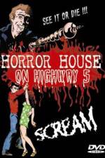 Watch Horror House on Highway Five Afdah