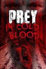 Watch Prey in Cold Blood Afdah