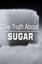Watch The Truth About Sugar Afdah