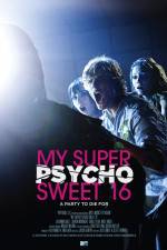 Watch My Super Psycho Sweet 16 Afdah