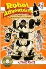 Watch Robot Adventures with Robosapien and Friends Humanoid Robots Afdah