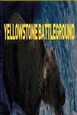 Watch National Geographic Yellowstone Battleground Afdah