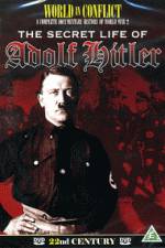 Watch The Secret Life of Adolf Hitler Afdah
