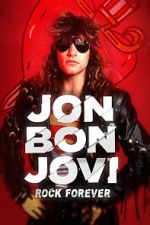 Jon Bon Jovi: Rock Forever afdah