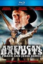 Watch American Bandits Frank and Jesse James Afdah