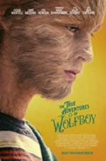 Watch The True Adventures of Wolfboy Afdah