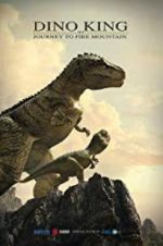 Watch Dino King 3D: Journey to Fire Mountain Afdah