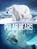 Watch Polar Bears: Ice Bear Afdah