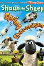 Watch Shaun The Sheep: Spring Shena-a-anigans Afdah