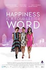 Watch Happiness Is a Four-letter Word Afdah