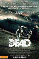 Watch Only the Dead Afdah