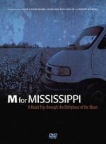 Watch M for Mississippi: A Road Trip through the Birthplace of the Blues Afdah