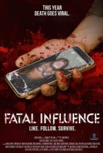 Watch Fatal Influence: Like. Follow. Survive. Afdah