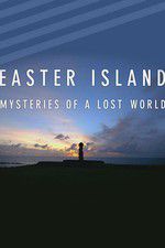 Watch Easter Island: Mysteries of a Lost World Afdah
