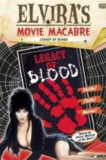 Watch Elvira's Movie Macabre: Legacy of Blood Afdah