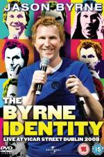 Watch Jason Byrne - The Byrne Identity Afdah