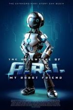 Watch The Adventure of A.R.I.: My Robot Friend Afdah