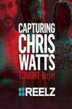 Watch Capturing Chris Watts Afdah