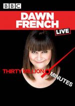 Watch Dawn French Live: 30 Million Minutes Afdah