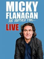 Watch Micky Flanagan: An\' Another Fing - Live Afdah