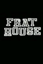 Watch Frat House Afdah