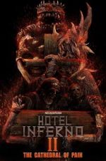 Watch Hotel Inferno 2: The Cathedral of Pain Afdah