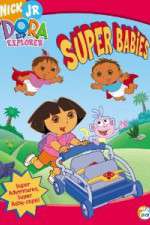 Watch Dora the Explorer - Super Babies Afdah