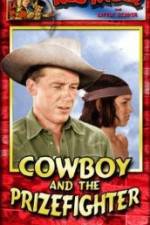 Watch Cowboy and the Prizefighter Afdah