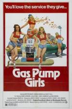 Watch Gas Pump Girls Afdah