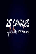Watch 25 Candles: Taylor Swifts MTV Moments Afdah