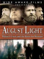 Watch August Light: Wilson\'s Creek and the Battle for Missouri Afdah