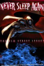 Watch Never Sleep Again The Elm Street Legacy Afdah