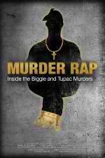 Watch Murder Rap: Inside the Biggie and Tupac Murders Afdah