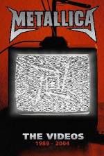 Watch Metallica The Videos 1989-2004 Afdah
