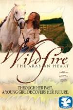 Watch Wildfire The Arabian Heart Afdah