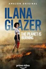 Watch Ilana Glazer: The Planet Is Burning Afdah
