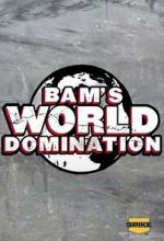 Watch Bam\'s World Domination (TV Special 2010) Afdah