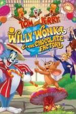 Watch Tom and Jerry: Willy Wonka and the Chocolate Factory Afdah