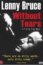 Watch Lenny Bruce Without Tears Afdah