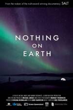 Watch Nothing on Earth Afdah